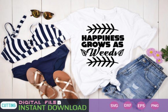 Happiness Grows As Weeds Graphics Freebies