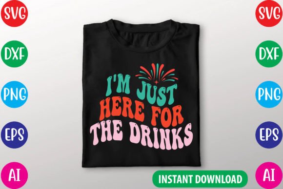 Reviewing the I m Just Here for the Drinks SVG