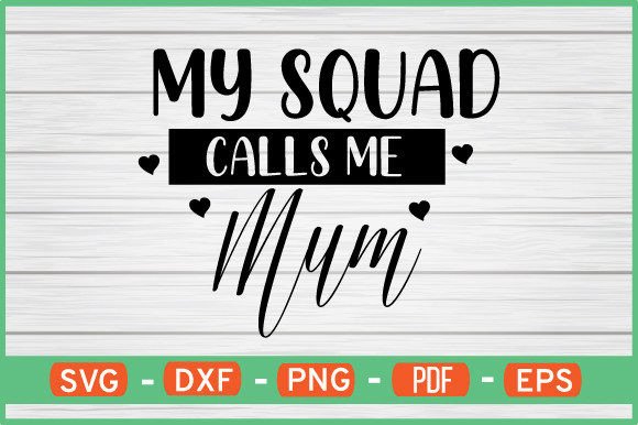 Reviewing the My Squad Calls Me Mum SVG for Embroidery